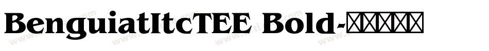 BenguiatItcTEE Bold字体转换